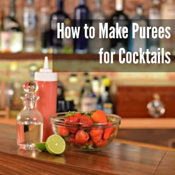 How to Make a Puree for Cocktails